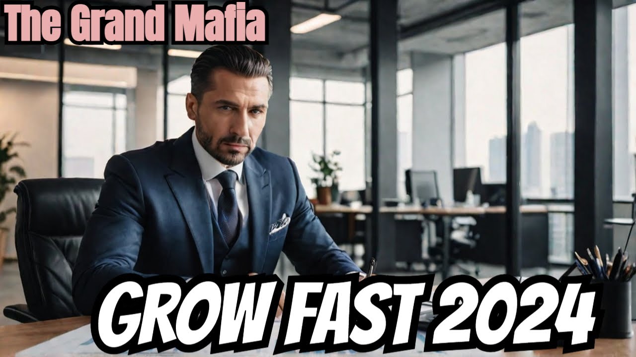 THE GRAND MAFIA HOW TO GROW FAST! (2024)