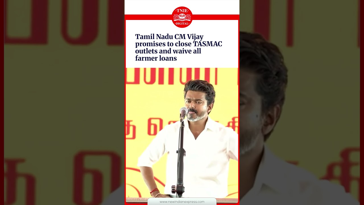 Tamil Nadu CM Vijay vows to shut TASMAC shops, announces complete farm loan waiver