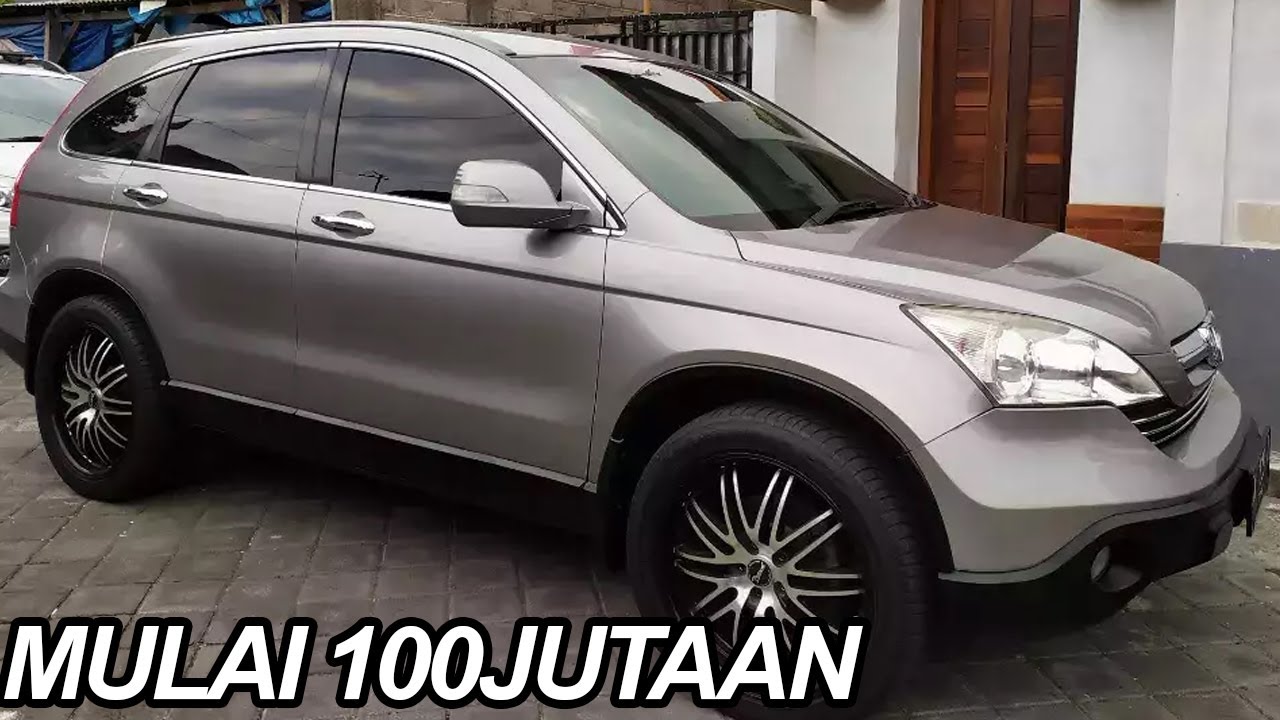 Info Harga Mobil Bekas Honda CRV 2007-2009 | Tampilan Mewah Harga Murah