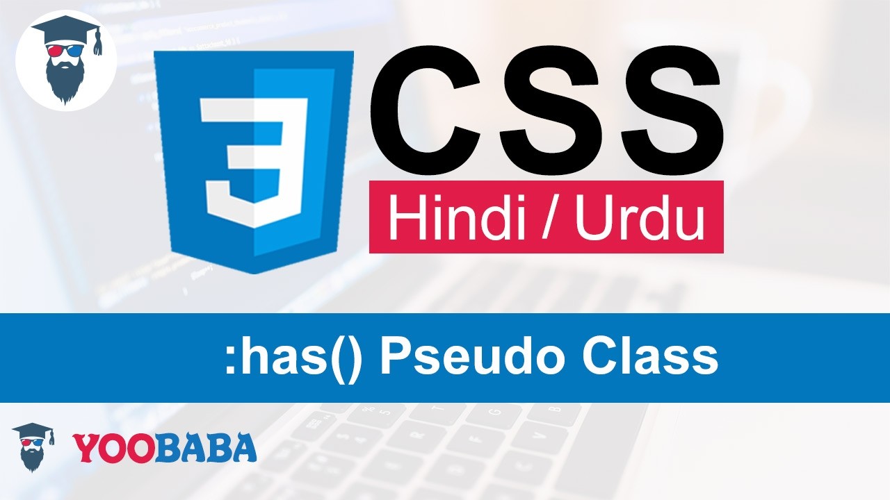 CSS :has Pseudo Class Tutorial in Hindi / Urdu