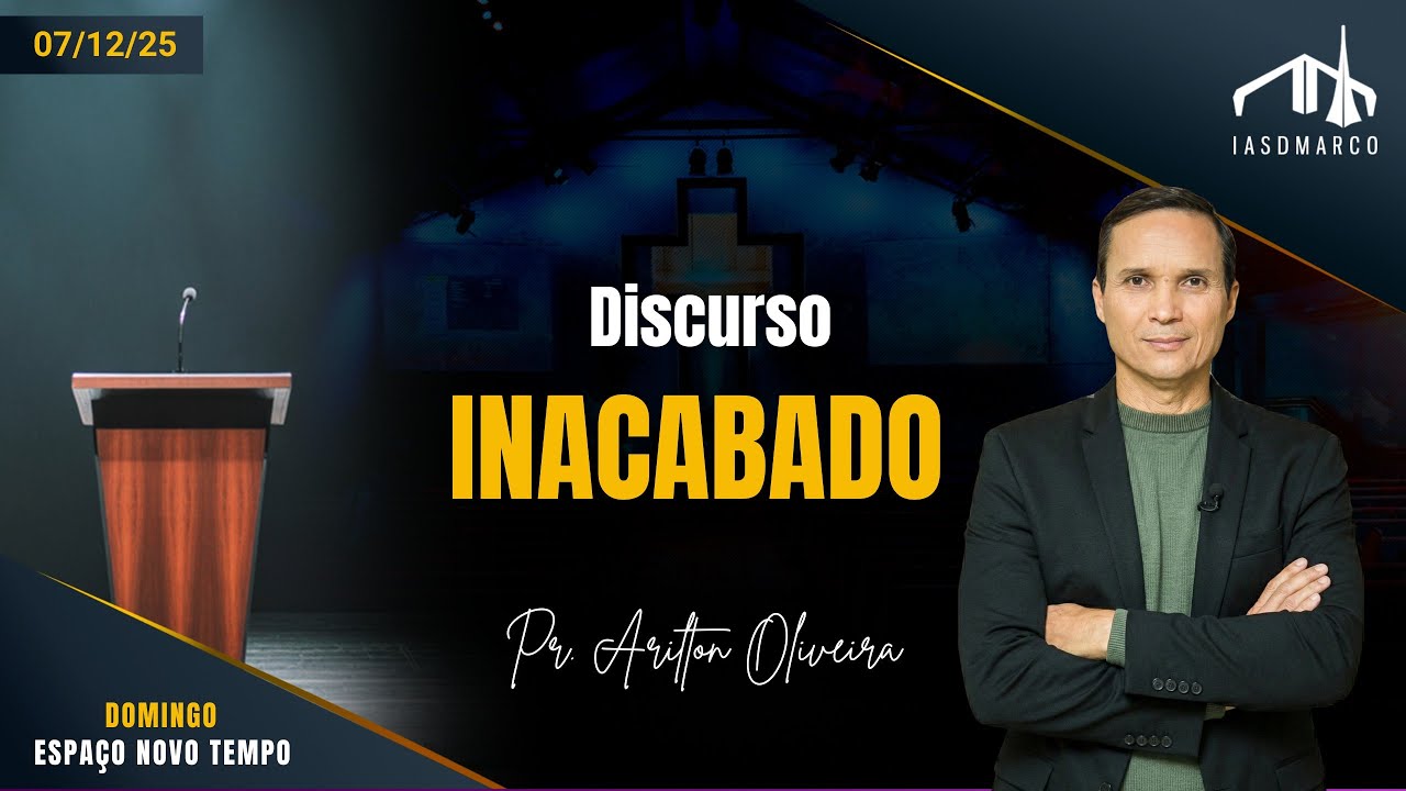 DISCURSO INACABADO | Pr. Arilton Oliveira | Domingos Especiais