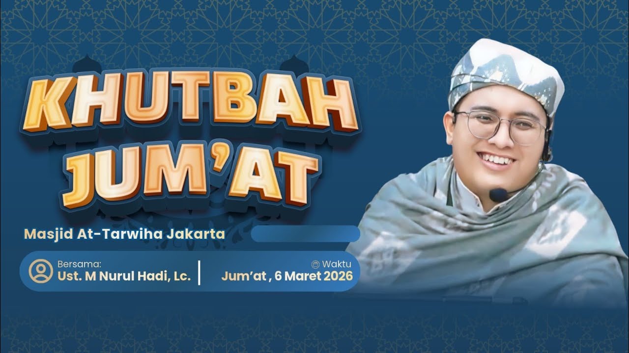 Live Khutbah Jum'at bersama Ustadz Nurul Hadi Lc 