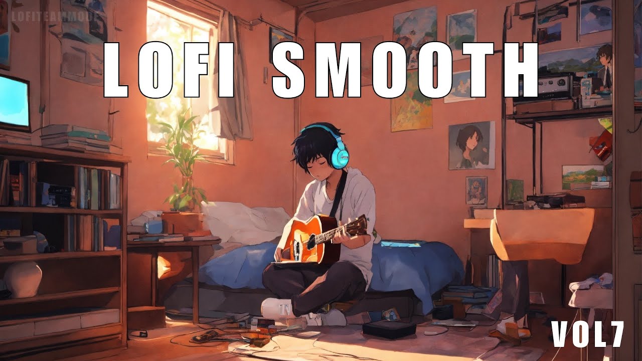 LOFI SMOOTH - #sleepmusic #sleepmusic #studymusic