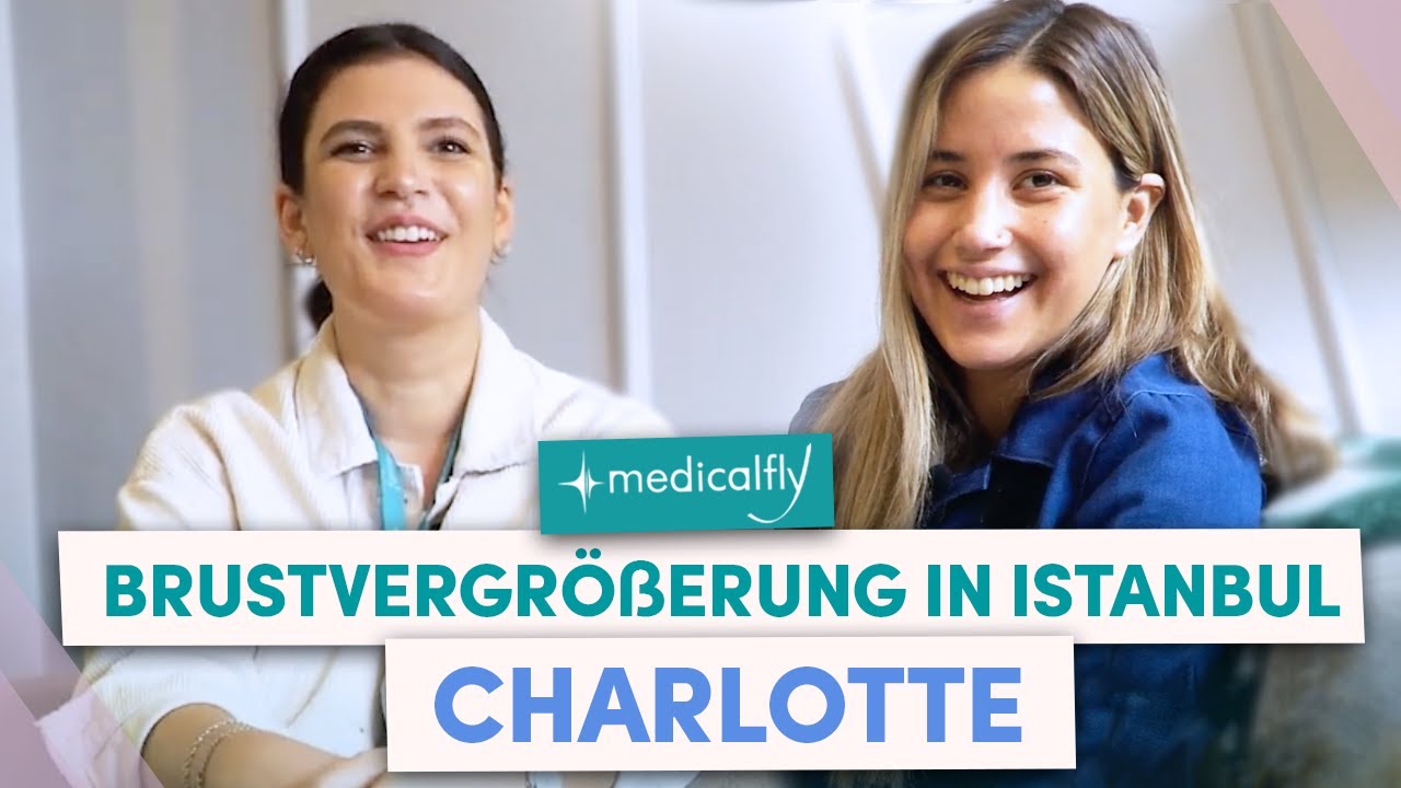 ABLAUF DER BRUSTVERGRÖßERUNG IN DER TÜRKEI #medicalfly