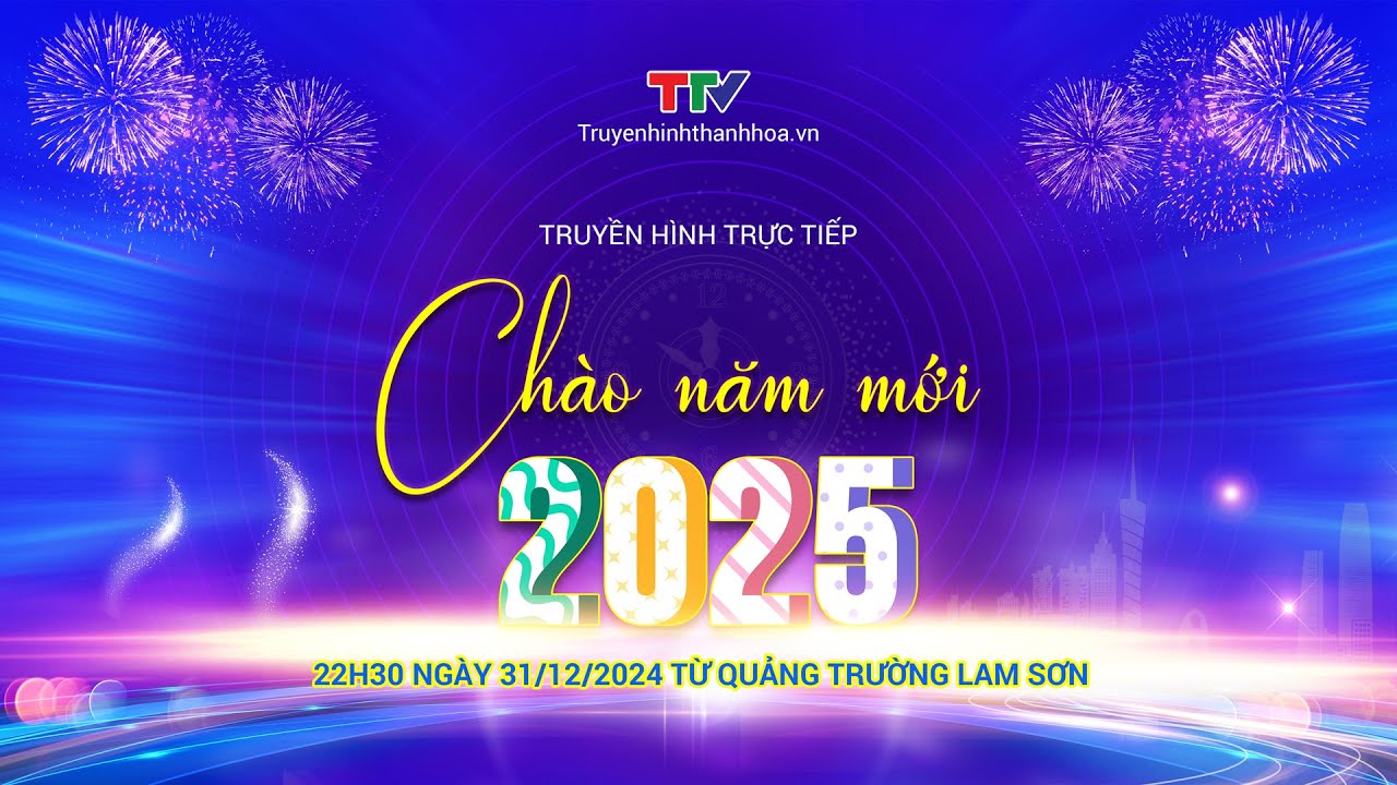 🔴 Trực tiếp: Chào năm mới 2025