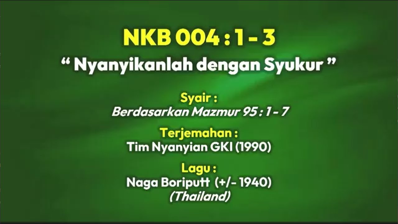 Nyanyikanlah dengan Syukur NKB 004