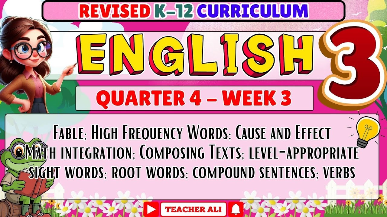 GRADE 3 ENGLISH 3 QUARTER 4 WEEK 3 REVISED K-12- FABLE: HIGH FREQUENCY WORDS; CAUSE AND EFFECT