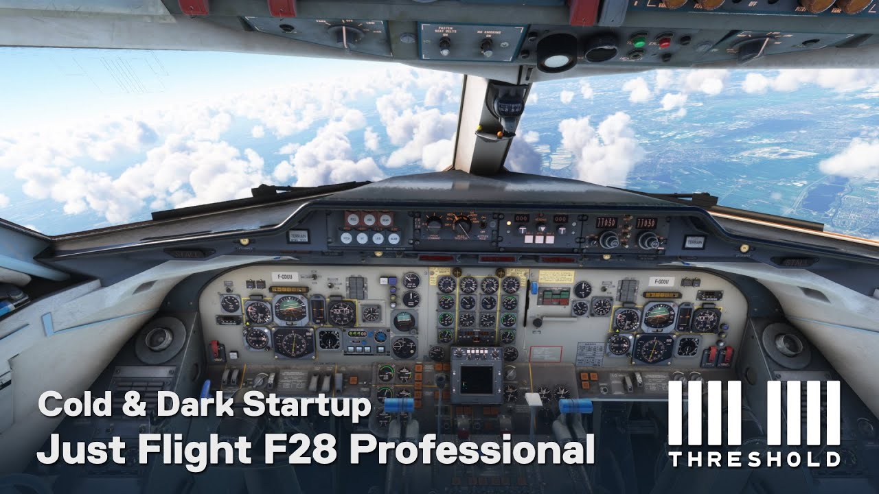 Just Flight F28 Professional Cold and Dark Startup Tutorial | Threshold