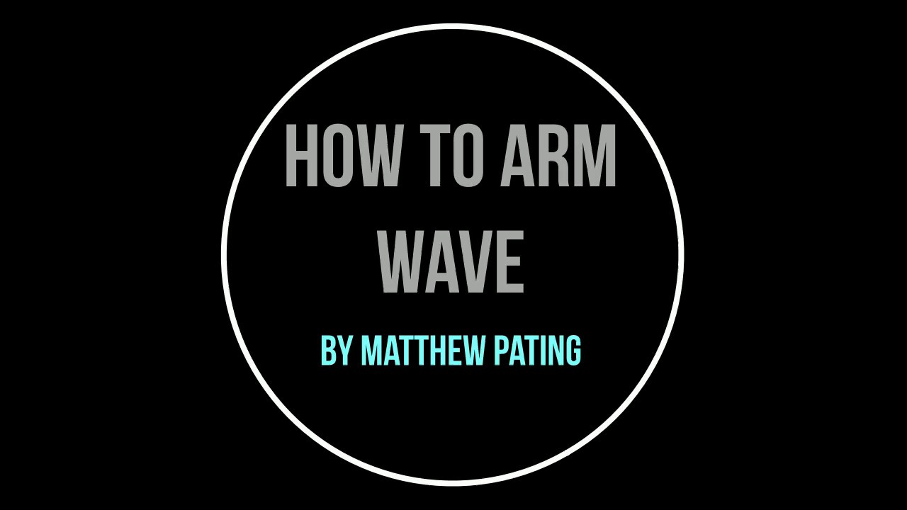 How to Arm Wave