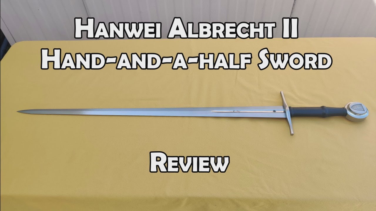 Обзор меча - Ханвэй Альбрехт II Hand-a-Half-Sword