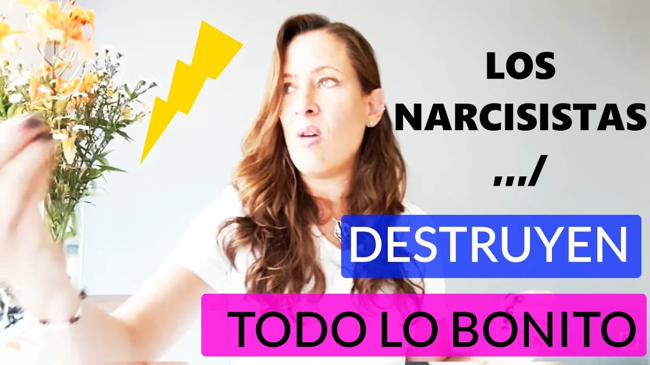 LOS NARCISISTAS DESTRUYEN TODO LO BONITO (una historia personal)