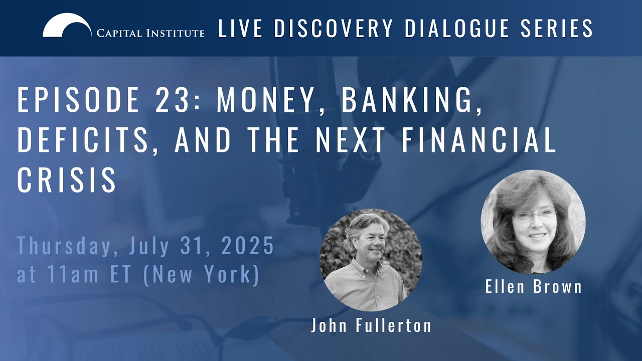 Episode 23: Money, Banking, Deficits, and the Next Financial Crisis with Ellen Brown