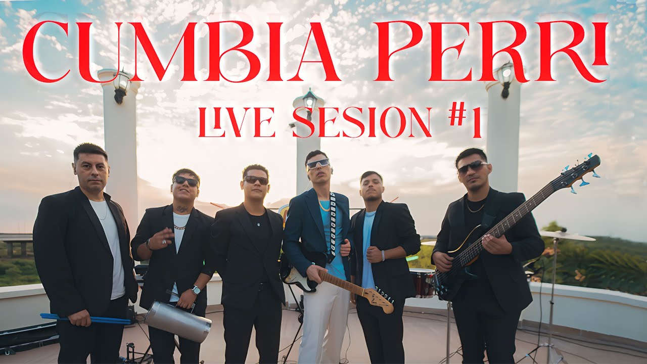Cumbia Perri - Live Session #1 - A Mi Qué Me Importa / Mi Promesa / Que Vuelvas / Perdóname