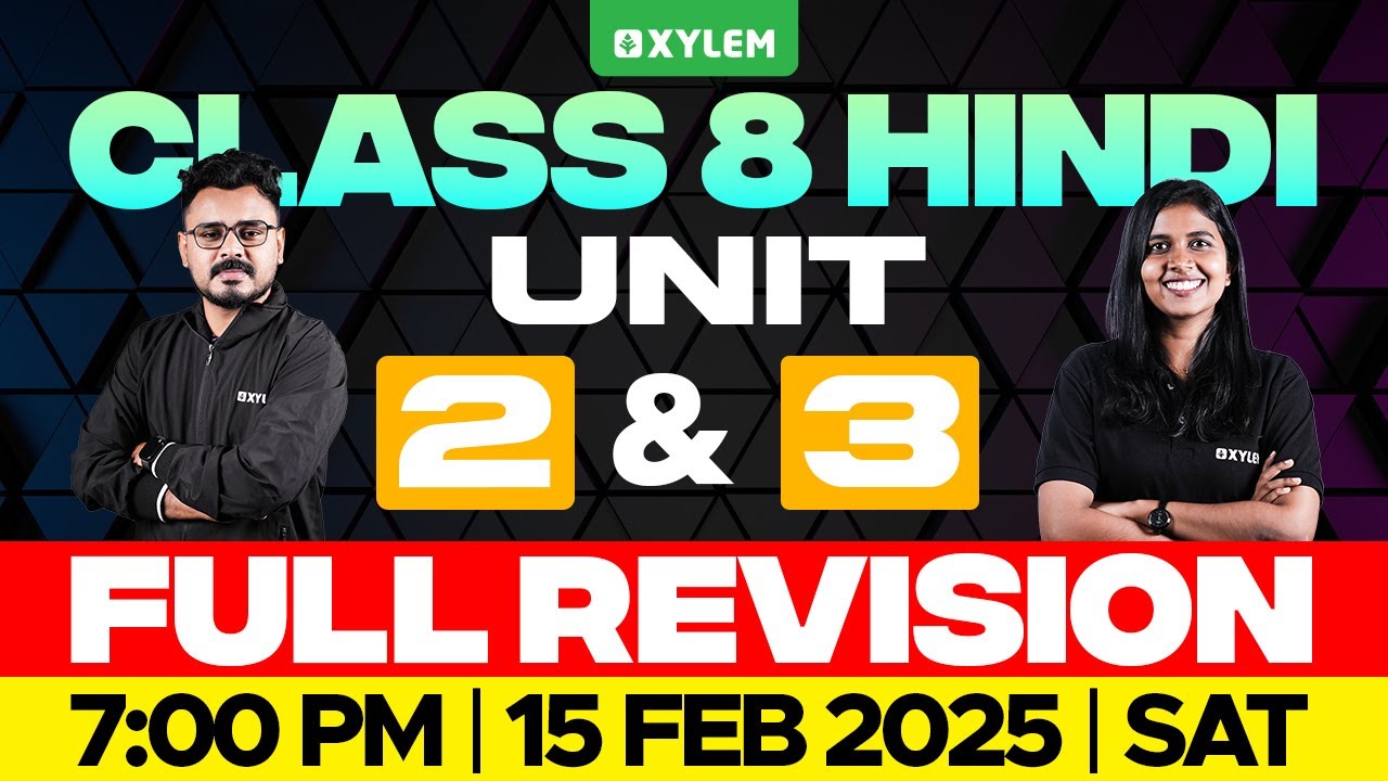 Class 8 Hindi | Unit 2 & Unit 3 / Full Revision | Xylem Class 8