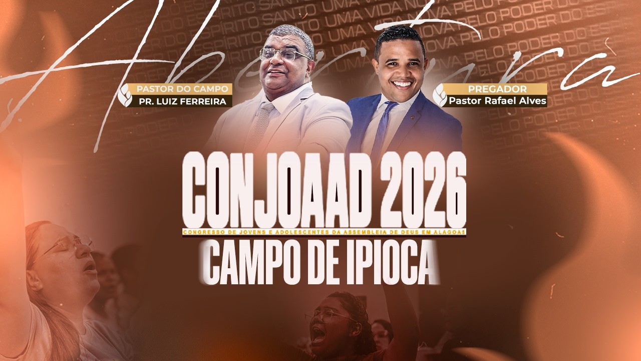 CONJOAAD ABERTURA– Assembleia de Deus em Ipioca | Maceió-AL | Acessível em Libras