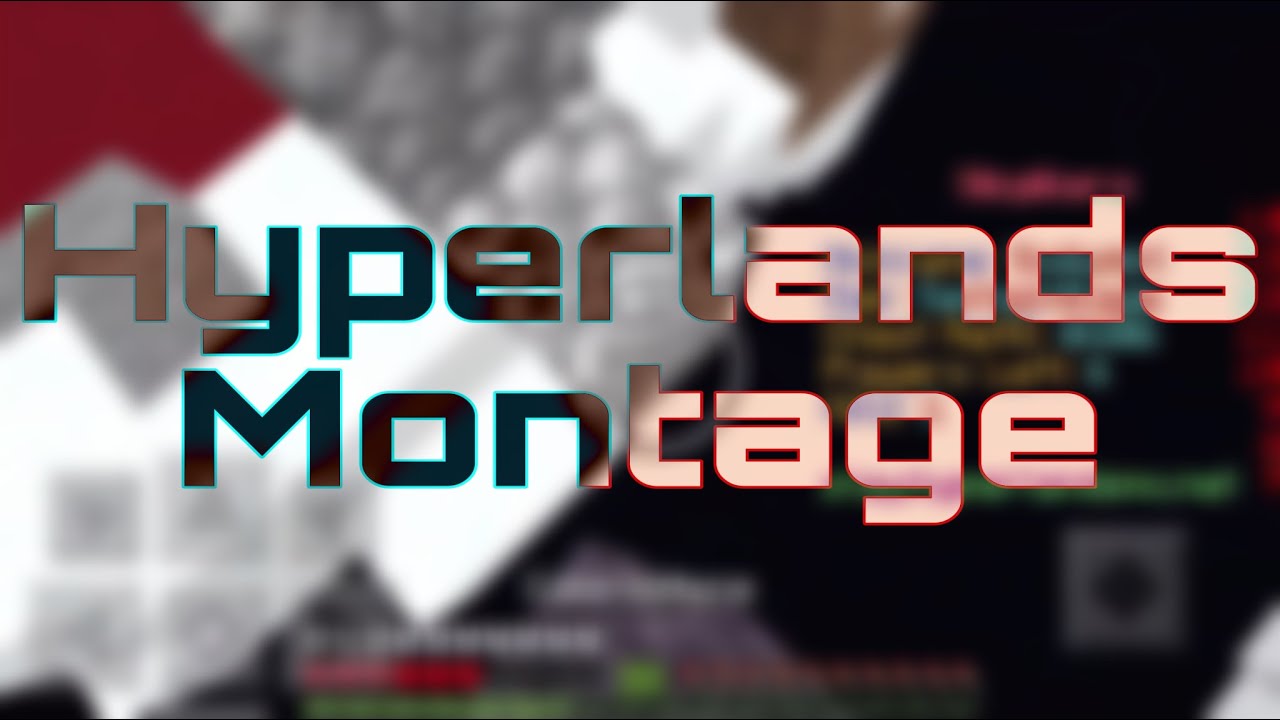 Hyperlands Montage | MCPE