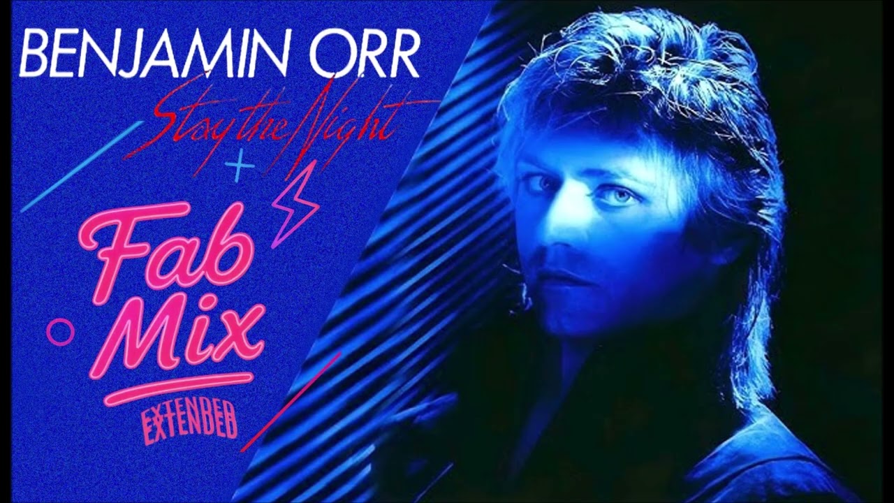 Benjamin Orr - Stay the night - Extended Fabmix - 1986