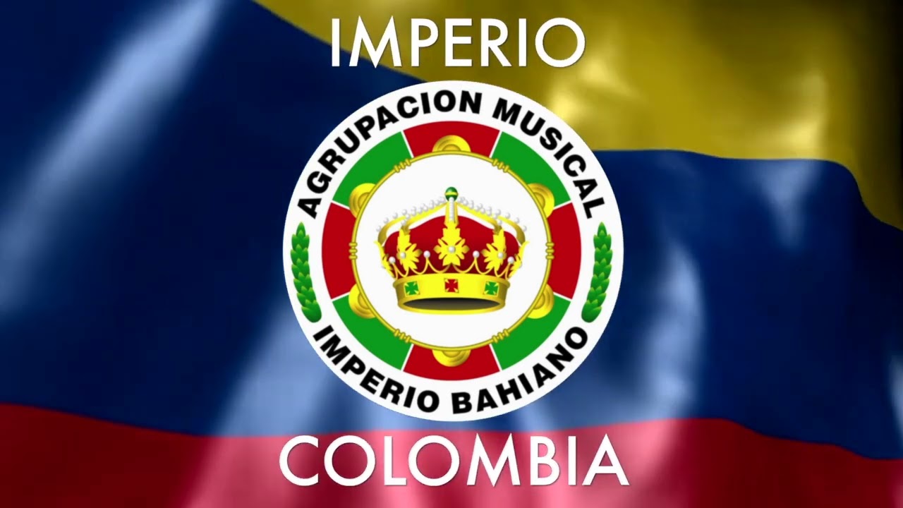 IMPERIO BAHIANO- CON IMPERIO EN COLOMBIA