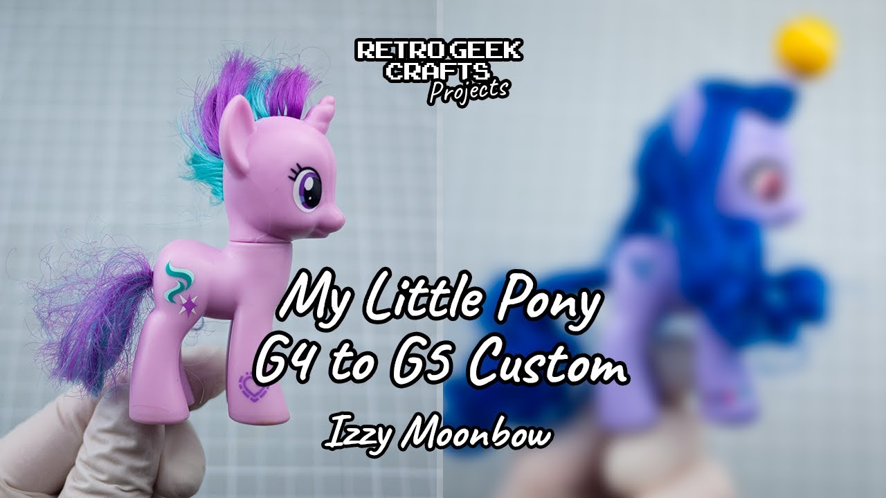 My Little Pony G4 to G5 Custom: Izzy Moonbow - Repaint, Rehair & Sculpting MLP Movie OG Toy