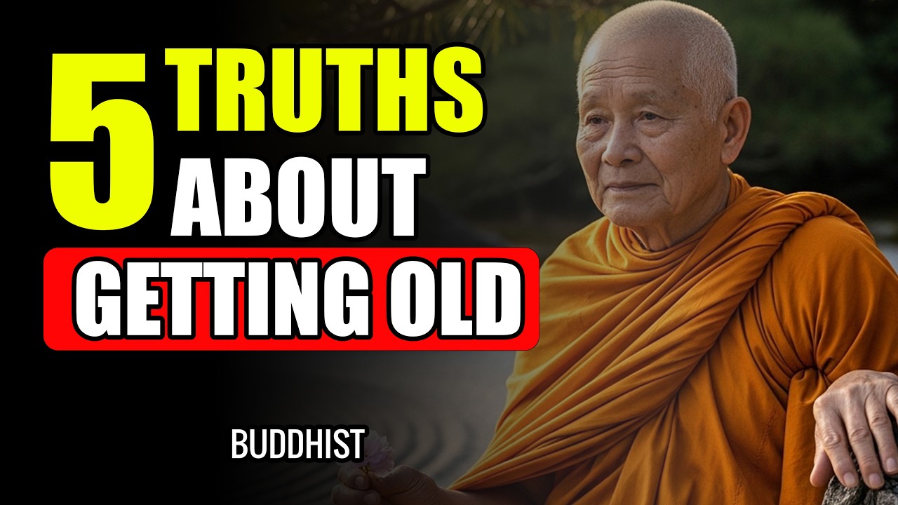 How To Embrace Aging With Wisdom | 5 Buddhist Lessons to Change Your Life Forever