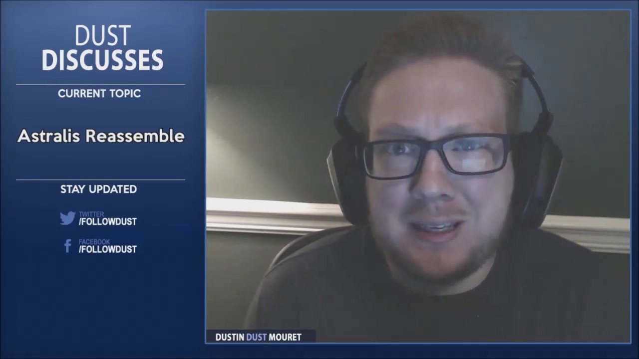 Dust Discusses... Astralis Reassemble