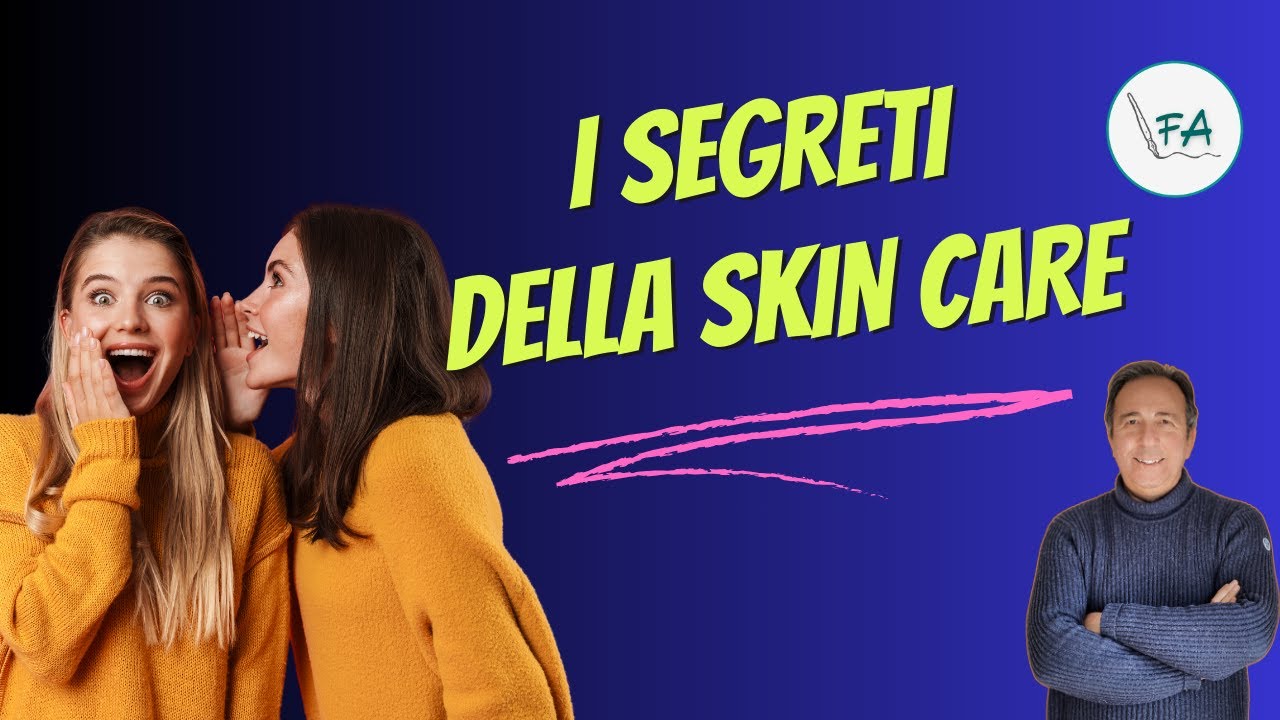 I segreti della skin care