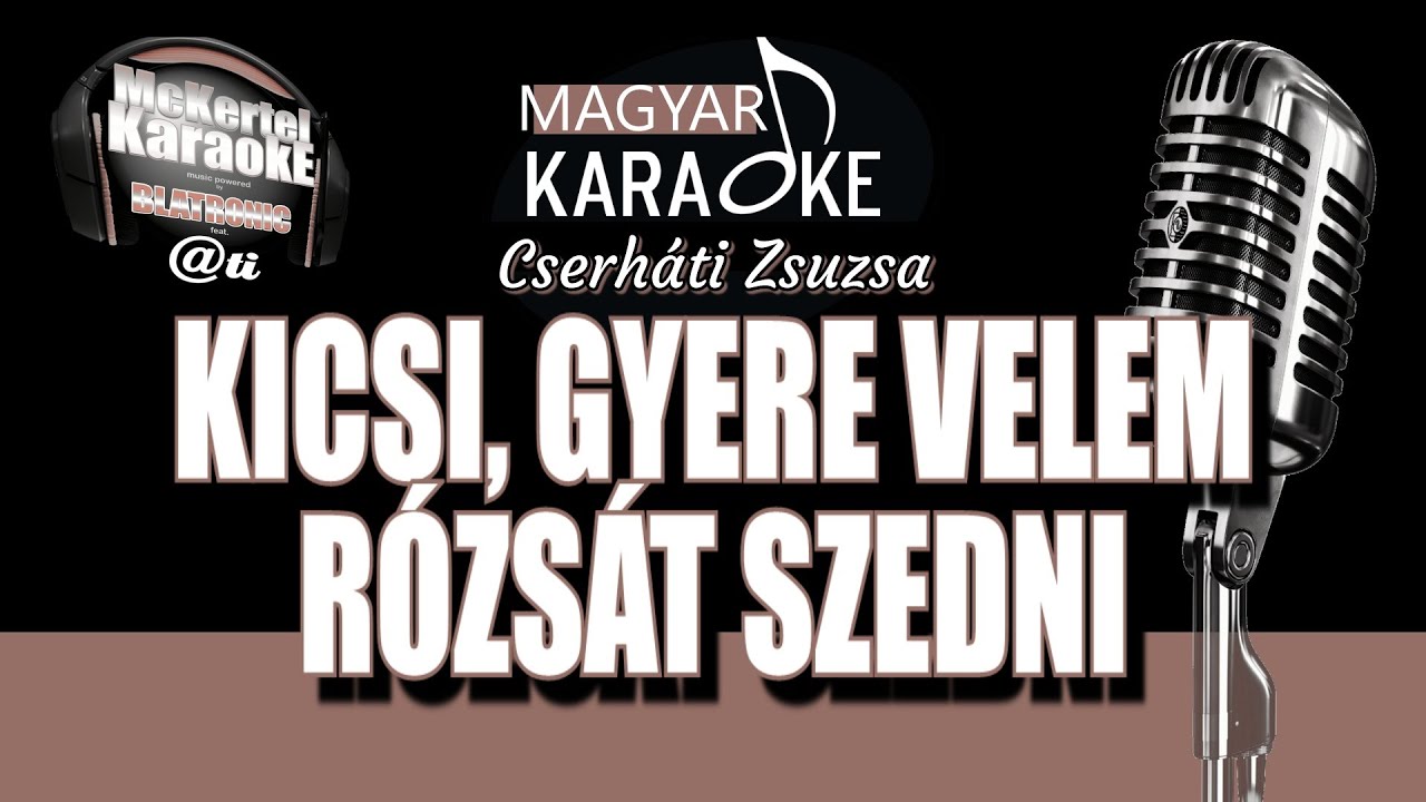 🎤 Cserháti Zsuzsa - Kicsi, Gyere Velem Rózsát Szedni (Karaoke)