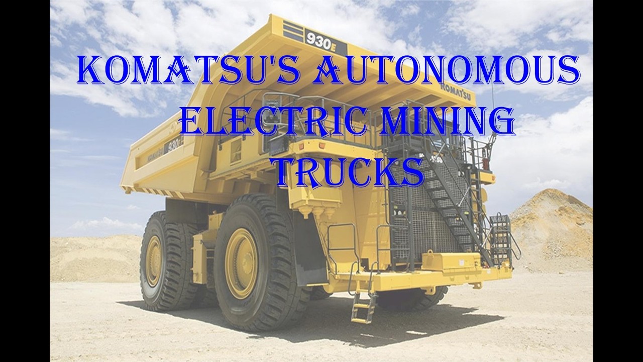 Podcast-Komatsu's autonomous electric mining trucks.
