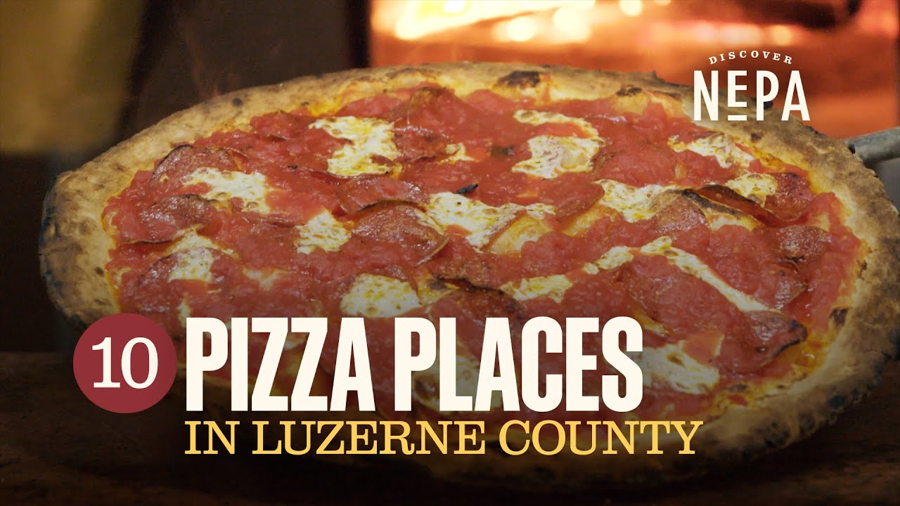 10 Pizza Places in Luzerne County | Northeastern Pennsylvania