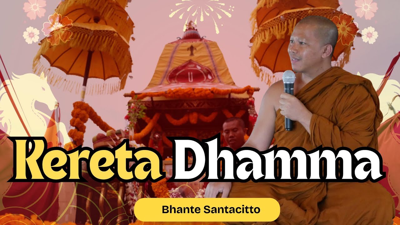 Bergegaslah Menggunakan Kereta Dhamma Bhante Santacitto #jalan #kebenaran #mulia #buddha