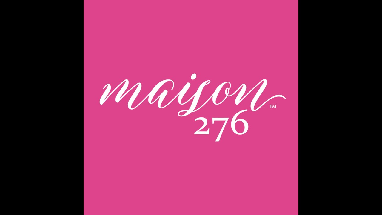 Maison 276 - The Brand Story