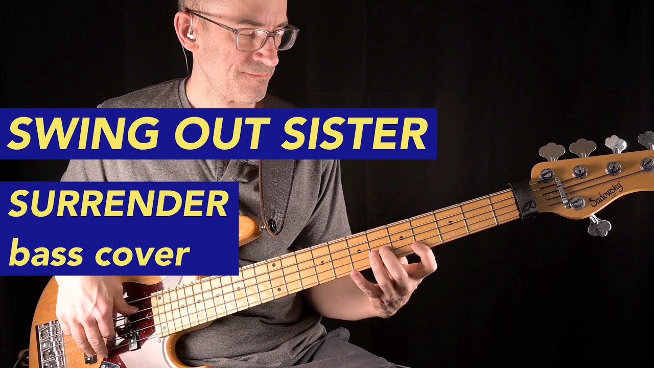 Swing Out Sister - Surrender bass cover