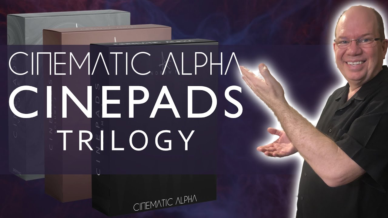Давайте изучим трилогию Cinepads от Cinematic Alpha