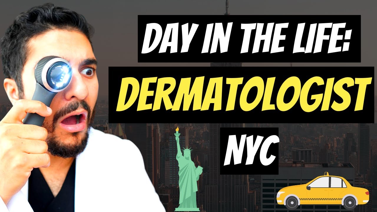 Day In The Life of a Dermatologist