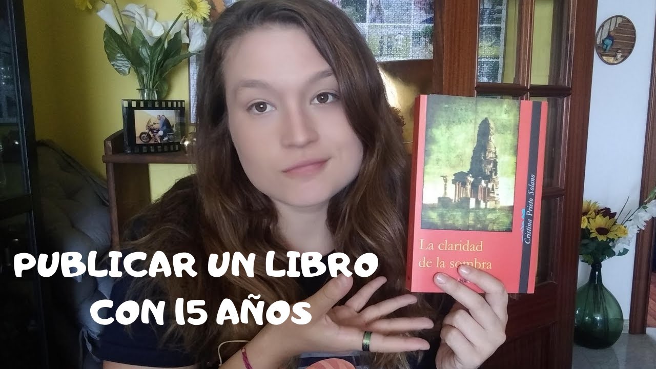 PUBLICAR UN LIBRO CON 15 AÑOS // Mi experiencia