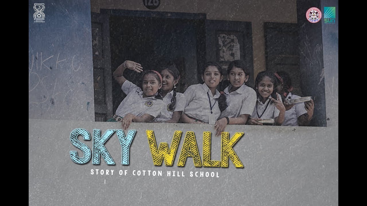 SKY WALK | Documentary | Story of Cotton Hill Girls School | Kailas Nath | 2018