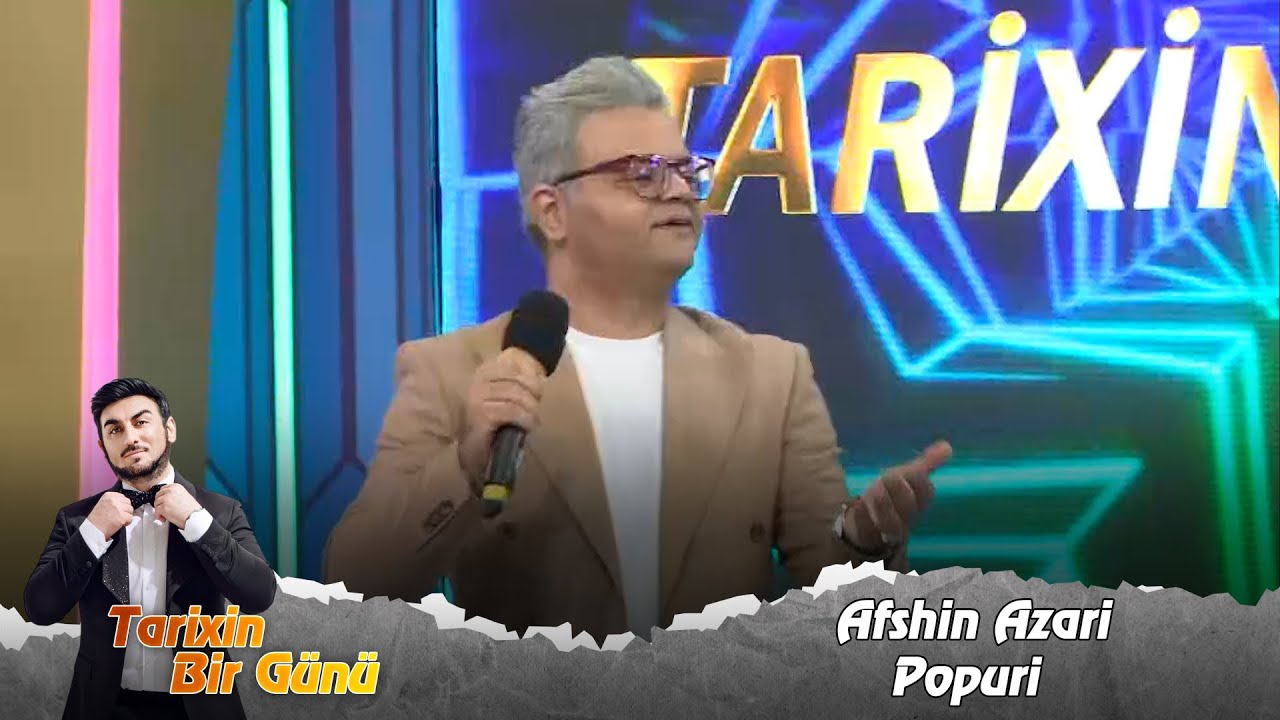 Afshin Azari - Popuri (Tarixin Bir Günü) 03.10.2023