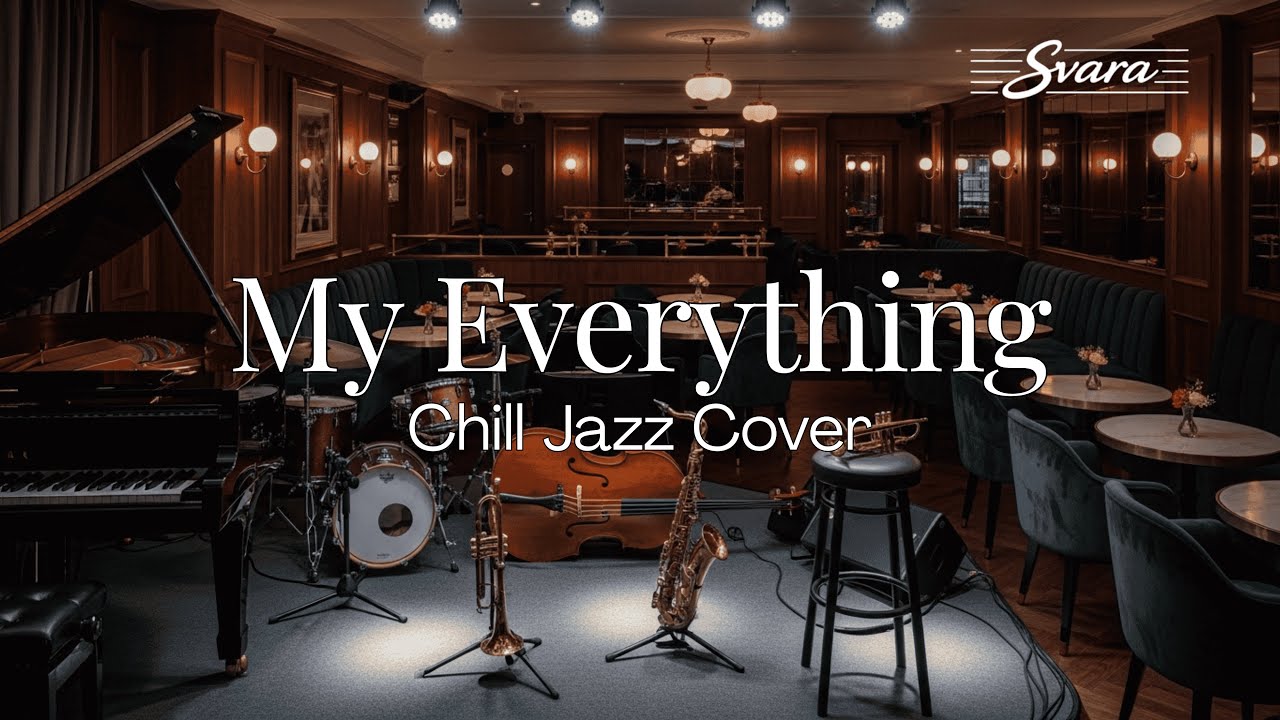 My Everything – Jazz Version by Svara Indonesia | Musik Jazz untuk Nugas & Kerja