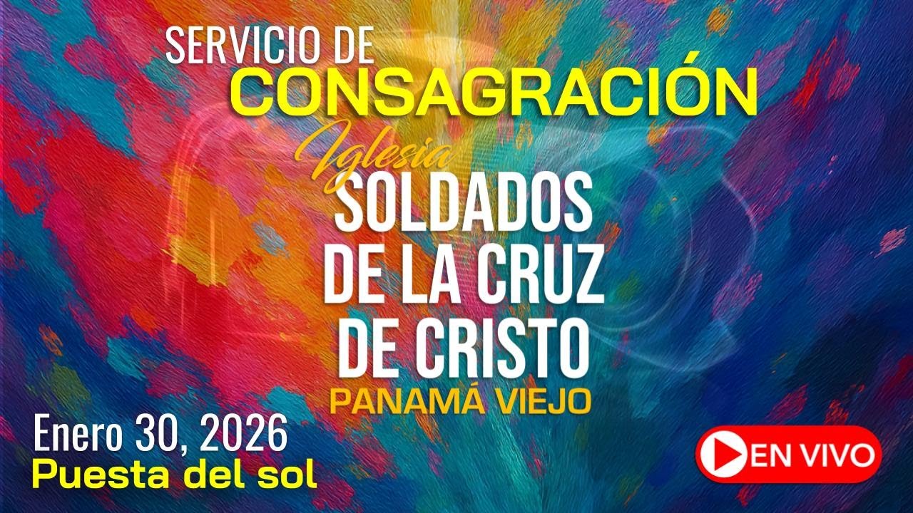 Servicio de Consagración Enero 30, 2026