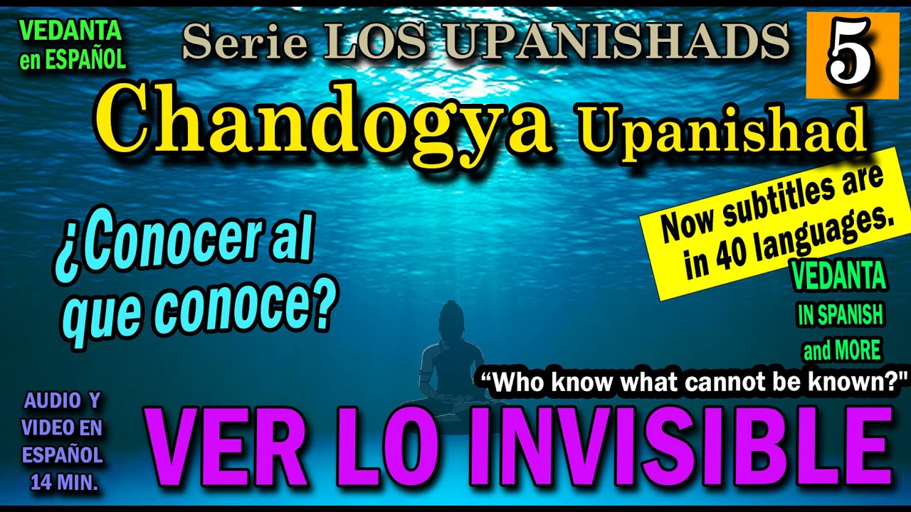 CHANDOGYA. VER LO INVISIBLE