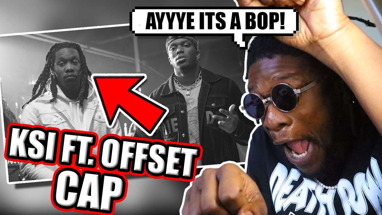 KSI – Cap (feat. Offset) [Official Music Video] REACTION!