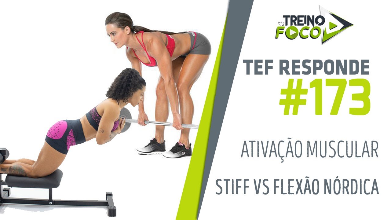 Ativação Muscular no Stiff vs Flexão Nórdica - Qual ATIVA MAIS? TEF Responde #173