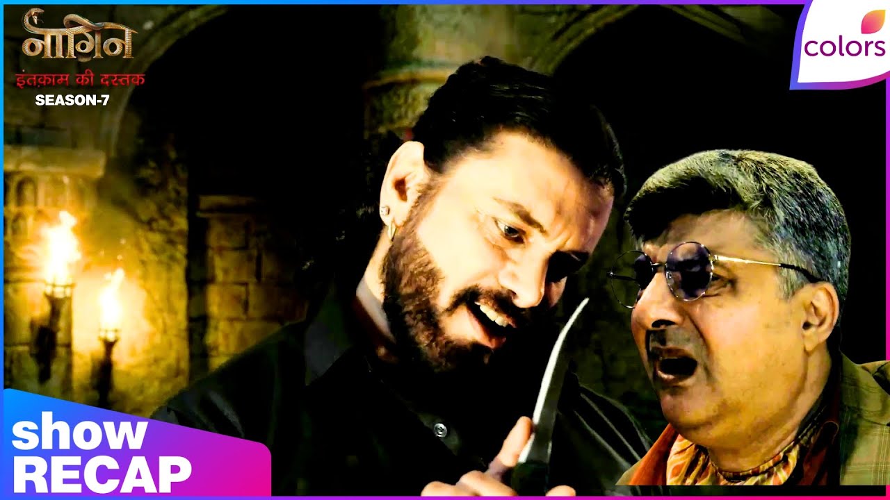 Naagin S7 | Ep. 18 | Pasha's Threat Terrorises Manpreet & Manjeet | Recap | Colors TV