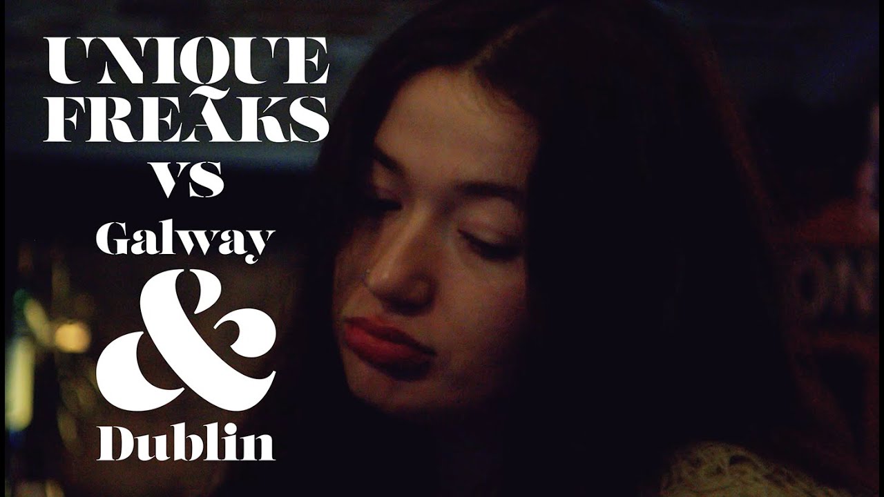 Unique Freaks vs Galway & Dublin