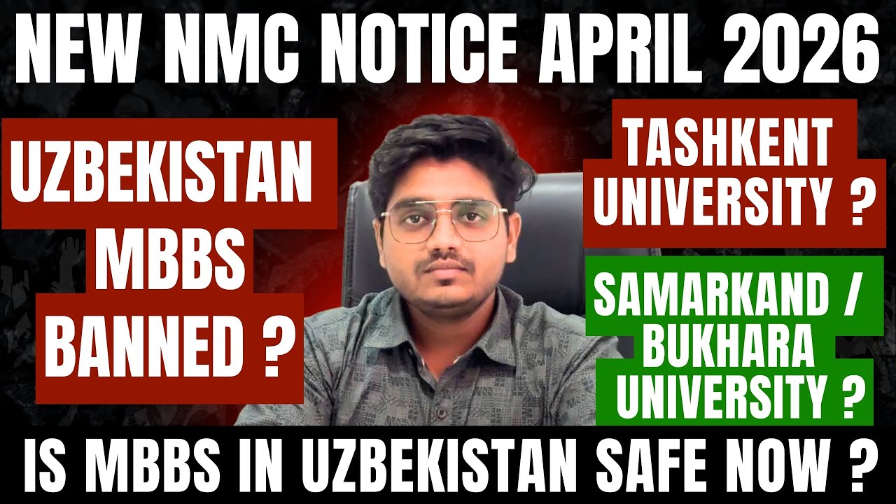 🚨 NMC Notice April 2026 🇺🇿 | Is MBBS Banned in Uzbekistan for Indian Students? Tashkent | Bukhara