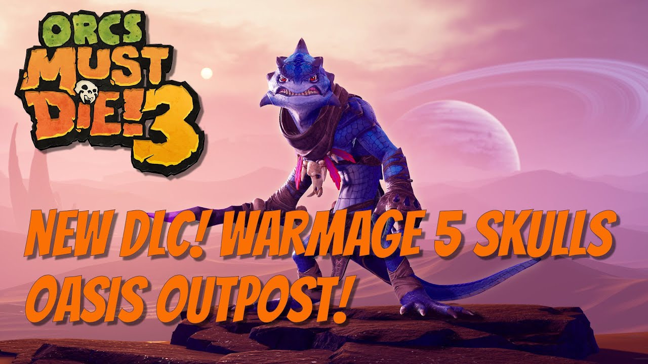 Orcs Must Die 3! Warmage 5 Skulls - Oasis Outpost!