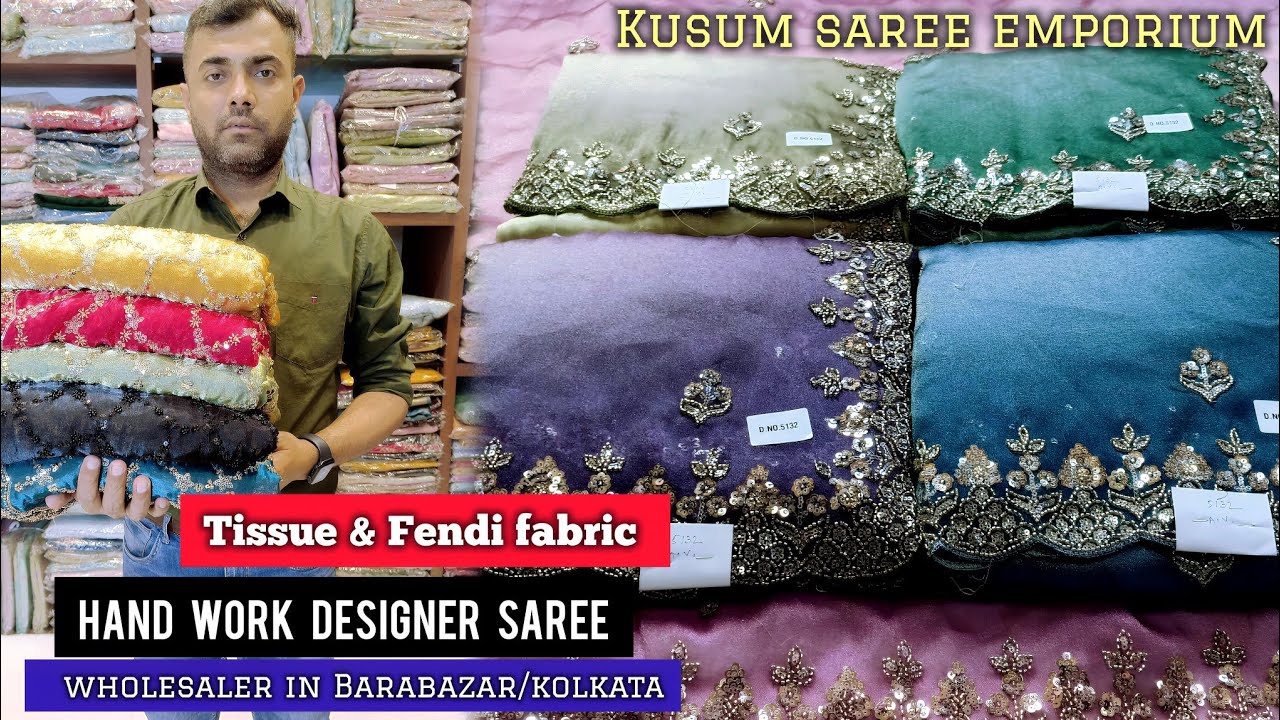 Tissue & Fendi hand work designer saree wholesaler in Barabazar/kolkata.