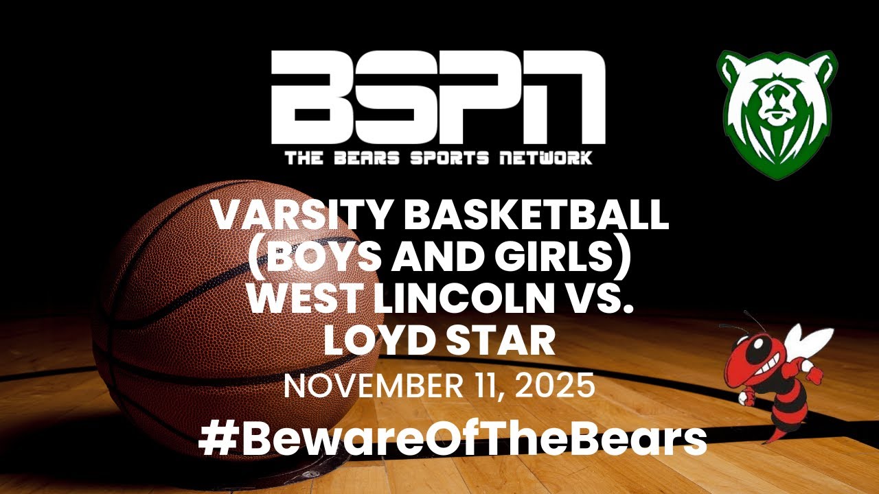 Varsity Basketball: West Lincoln vs. Loyd Star (Boys and Girls)