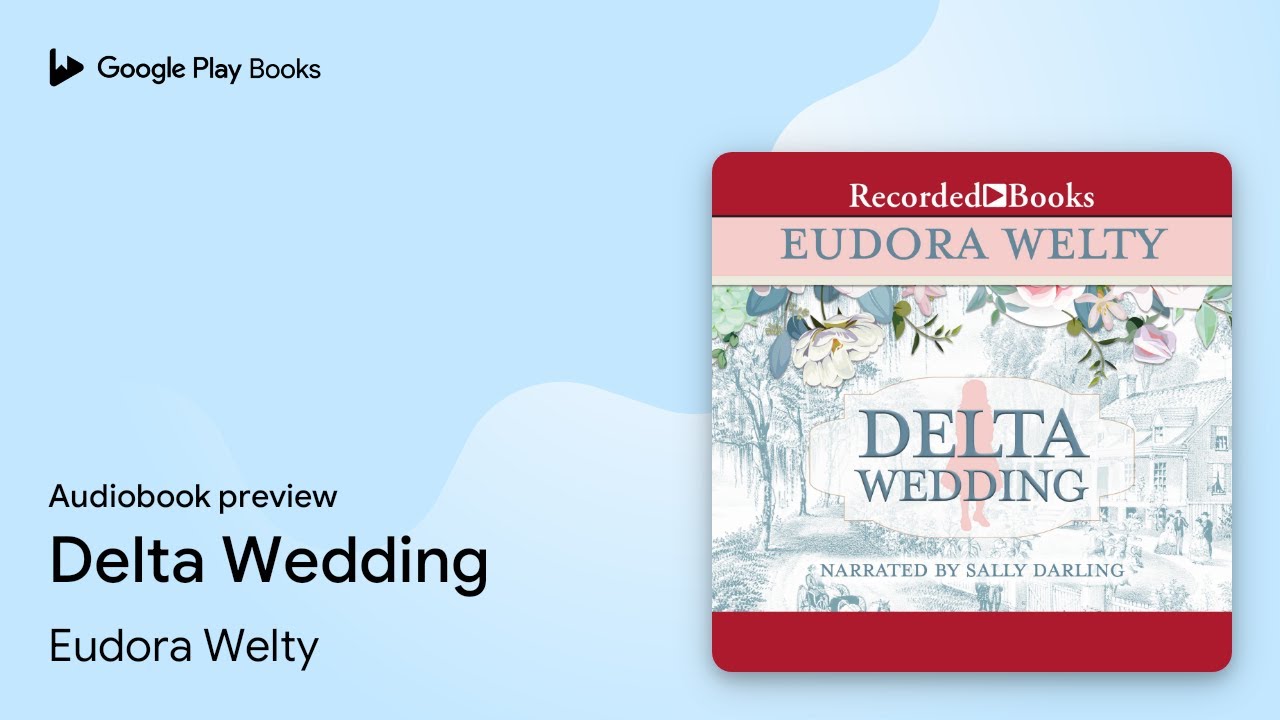 Delta Wedding by Eudora Welty · Audiobook preview