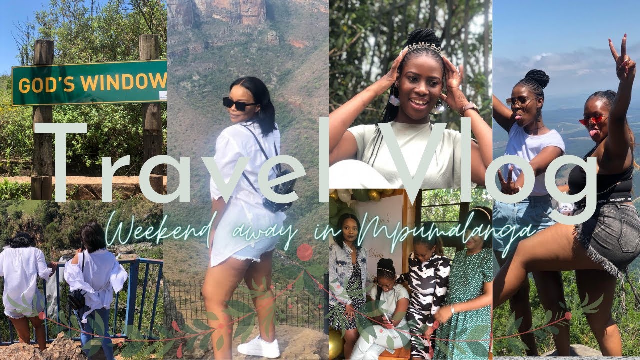 Travel Vlog - Spend a weekend with us | Mpumalanga | Girls Trip | South African Youtuber